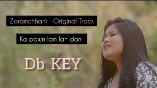 Ka pawn lam lan danZoramchhani Original track  Db Key [upl. by Rehpinej745]