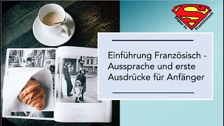 Super in Französisch 1  Einführung Aussprache und erste Ausdrücke für Anfänger Découvertes 1 [upl. by Enitsej223]