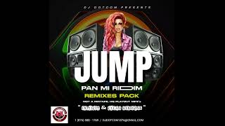 JUMP PAN MI RIDDIM REMIXES PACK EXPLICIT amp CLEAN ® [upl. by Remot]