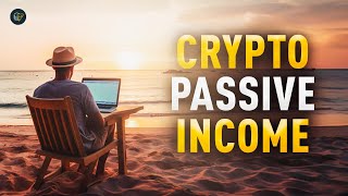 Earn Passive Income with Crypto Top 5 Strategies Revealed [upl. by Ahsenaj413]