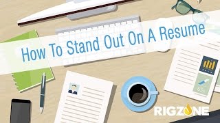 RIGZONE How to Stand Out on a Resume [upl. by Odlauso]