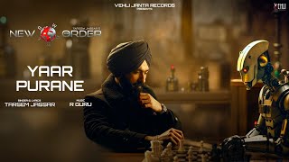 Yaar Purane Lyrical Video Tarsem Jassar  R Guru  New Order  Latest Punjabi Song 2024 [upl. by Lareine]