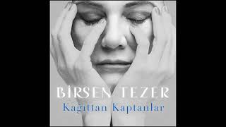 Birsen Tezer  Kağıttan Kaptanlar [upl. by Primavera]