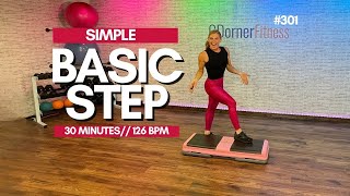 30 MIN SIMPLE BASIC STEP AEROBICS  BEGINNER STEP CLASS WITH GREAT MUSIC 301 [upl. by Rae]