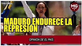 MADURO ENDURECE LA REPRESIÓN 🌐 Opinión de EL PAÍS [upl. by Hakeem]