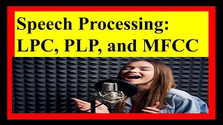 Speech processingLPCPLP and MFCCparameterized techniques for voice cloningvoicecloninglpcmfcc [upl. by Sothena801]