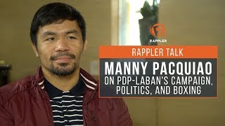 Rappler Talk Manny Pacquiao on PDPLabans campaign politics boxing [upl. by Antsirhc62]