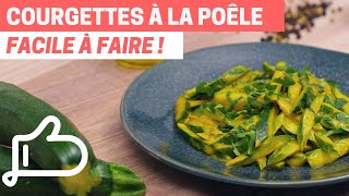 Recette Express  Courgettes à la Poêle Crémeuses [upl. by Leod]