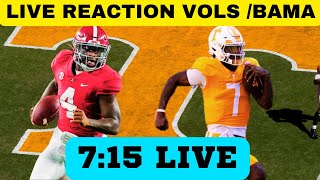 LIVE REACTION VOLS VS BAMA TENNESSEE FOOTBALL ALABAMA FOOTBALL VOLS FOOTBALL TN VOLS [upl. by Kellby647]