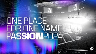 One Place For One Name  Passion 2024 [upl. by Macdonell836]