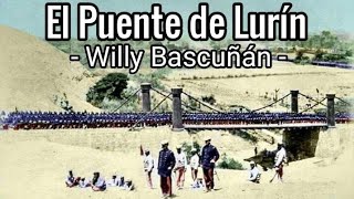 Canción quotEl Puente de Lurínquot de Willy Bascuñán [upl. by Lolita]