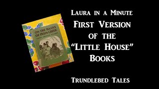 Laura In a Minute First Version of the Little House Books [upl. by Arfihs]