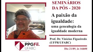 Vinicius Figueiredo UFABCUFPR quotA paixão da igualdadequotAbertura do Doutorado em Filosofia [upl. by Giavani404]