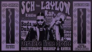 SCH amp LAYLOW  Dernière ligne droite BAKINZEDAYZ Reggae Remix  RAP amp REGGAE [upl. by Wolram602]