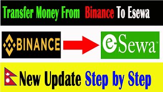 How to Withdrawal Money from Binance to Esewa New Update  Withdraw Bitcoin in Nepal  Earning Ideas [upl. by Felicity]