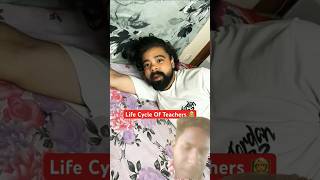 Life Cycle of Teacher 😎youtubeshorts schoollife shortvideos nikhilpatel reactionvideo [upl. by Leda961]