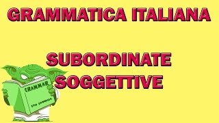 Le subordinate SOGGETTIVE [upl. by Annabella]