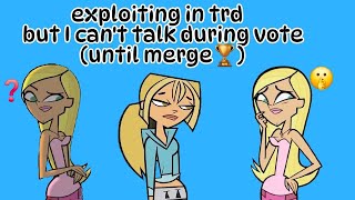 exploiting in trd  I can’t talk during vote until merge🏆🤫 [upl. by Nothsa791]