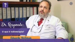 Dr Responde o que é radioterapia [upl. by Naamann174]