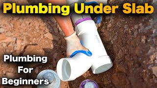 How To Rough In Plumbing Under Slab For A Bathroom  FOR BEGINNERS [upl. by Milone]