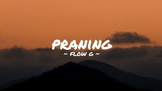 praning  flow g lyrics [upl. by Nesaj]