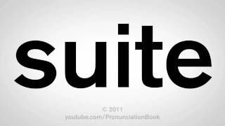 How To Pronounce Suite [upl. by Charlet]