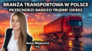 Branża transportowa przechodzi bardzo trudny okres  Anna Majowicz PITD [upl. by Rosemary443]