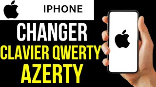 Comment Changer Clavier Qwerty Azerty Iphone [upl. by Schoof752]