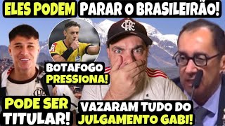 URGENTE PODEM PARAR O BRASILEIRÃO PRESSÃO DO BOTAFOGO EM KLAUS ABSURDO COM GABI É HOJE MENGÃO [upl. by Osnofla]