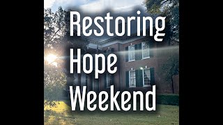 Restoring Hope Weekend [upl. by Brynne]