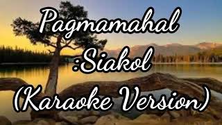 Pagmamahal bySiakol Karaoke Version [upl. by Tol]