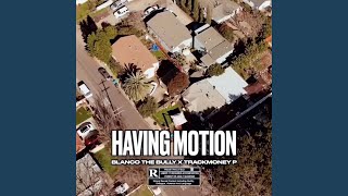 Having motion feat Trackmoney p [upl. by Nolte933]