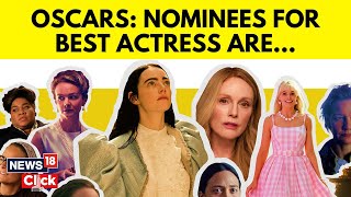 Oscar Awards 2024  Nominees For Best Actress At The Oscars On March 10  Oscar Nominations  N18V [upl. by Tecla922]