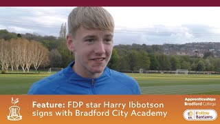 FEATURE FDP Star Harry Ibbotson Signs with Bradford City Academy [upl. by Osher593]