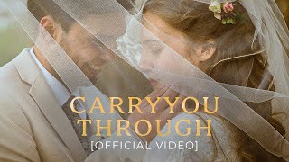 Christian Wedding Song  Carry You Through Official Video [upl. by Asha543]