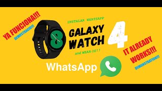 Como USAR WHATSAPP en Samsung Galaxy Watch 4  Wear OS FUNCIONA   IT WORKS [upl. by Esilrac]