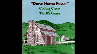 Down Home Fever 1979  Collins Cisco And KY Grass [upl. by Macey]