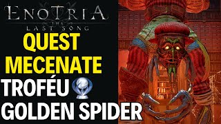 ENOTRIA THE LAST SONG  QUEST MECENATE TROFEU GOLDEN SPIDER [upl. by Nnybor]