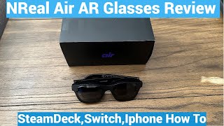 Nreal Air AR Glasses Review  How To Connect SwitchIphone and Steamdeck  120 OLED Screen [upl. by Gildas]