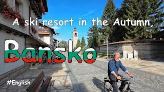 Bansko before the snow enjoying Autumn  Fall in the Pirin Mountain range [upl. by Iover406]