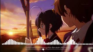 Yazid Izaham  Mudahnya Kau Berubah Nightcore [upl. by Calendre]