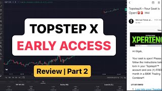 TopStepX Review Early Access SNEAK PEEK  Part 2 [upl. by Tasha252]