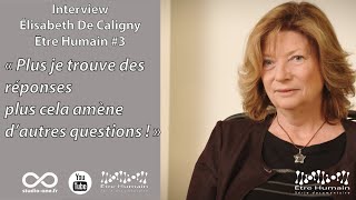 Interview dElisabeth De Caligny  Être Humain 3 [upl. by Burman]