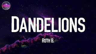 Dandelions  Ruth B Lyric Video [upl. by Frantz820]