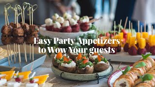 Top 10 Easy Party Appetizers to Wow Your Guests [upl. by Morganne919]