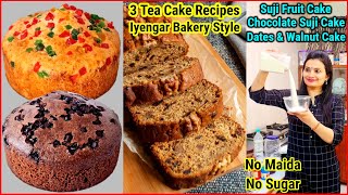 3 Eggless Tea CakesIyengar Bakery Rava Fruit Cake🎂Suji Chocolate Cake🍰Dates amp Walnuts CakeNo Sugar [upl. by Riek]