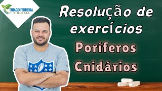 Resolução de exercícios AULA 04  PORÍFEROS E CNIDÁRIOS  ZOOLOGIA  PROFESSOR THIAGO FERREIRA [upl. by Iolanthe]