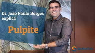 PULPITE SINTOMAS TRATAMENTOS E CAUSAS com Dr João Paulo Borges [upl. by Lavud]