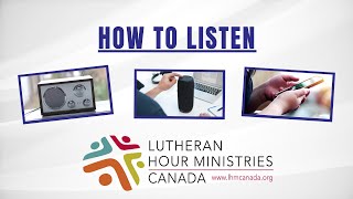 How To Listen to The Lutheran Hour [upl. by Surtimed35]