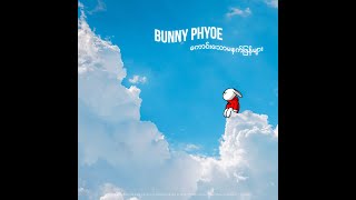 Bunny Phyoe  ကောင်းသောမနက်ဖြန်များ  Official Lyric Video [upl. by Ethe]